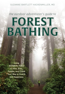 Couverture_The Outdoor Adventurer's Guide to Forest Bathing