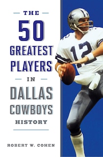 Front cover_The 50 Greatest Players in Dallas Cowboys History
