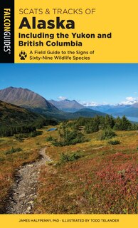 Couverture_Scats And Tracks Of Alaska Including The Yukon And British Columbia