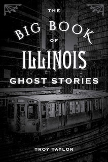 Couverture_The Big Book of Illinois Ghost Stories