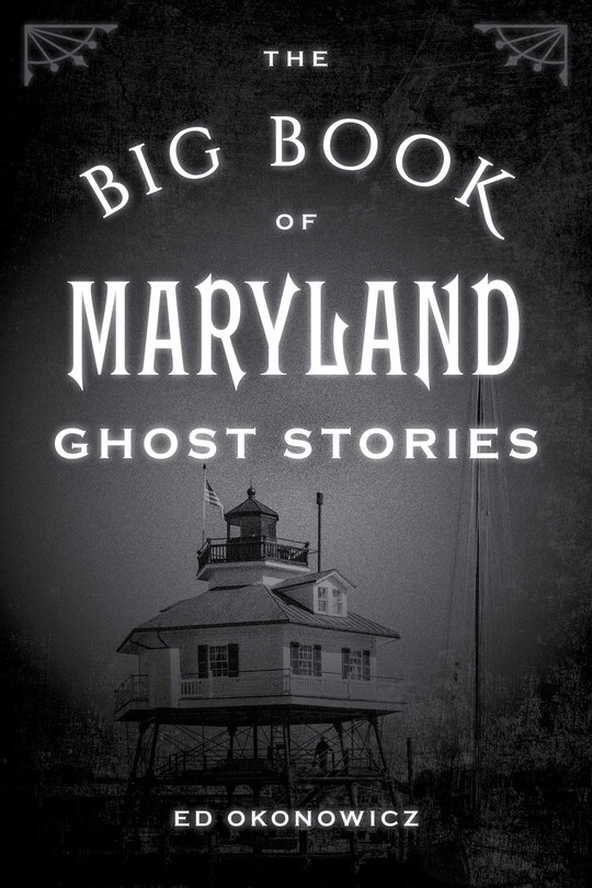 Front cover_The Big Book of Maryland Ghost Stories