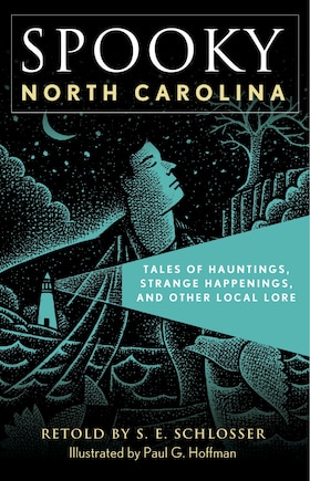 Spooky North Carolina: Tales Of Hauntings, Strange Happenings, And Other Local Lore