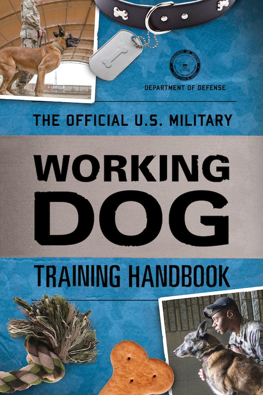 Front cover_The Official U.s. Military Working Dog Training Handbook