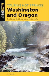 Couverture_Touring Hot Springs Washington And Oregon