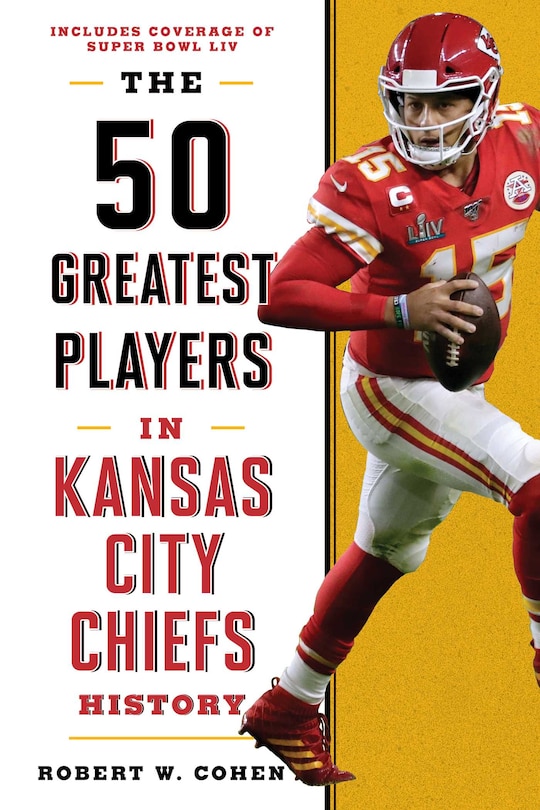 Couverture_The 50 Greatest Players in Kansas City Chiefs History