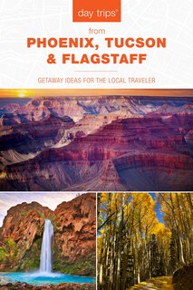 Front cover_Day Trips® from Phoenix, Tucson & Flagstaff