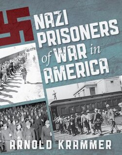 Front cover_Nazi Prisoners Of War In America