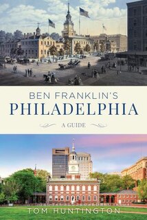 Front cover_Ben Franklin's Philadelphia