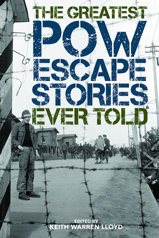 Couverture_The Greatest POW Escape Stories Ever Told