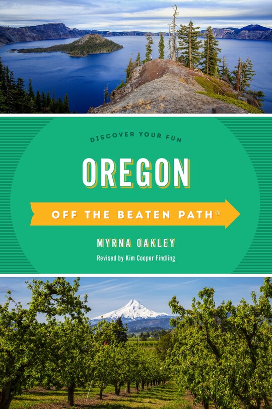 Oregon Off The Beaten Path®: Discover Your Fun