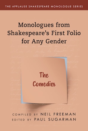 Monologues from Shakespeare’s First Folio for Any Gender: The Comedies