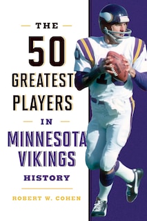 Front cover_The 50 Greatest Players in Minnesota Vikings History
