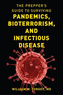 Couverture_The Prepper's Guide To Surviving Pandemics, Bioterrorism, And Infectious Disease