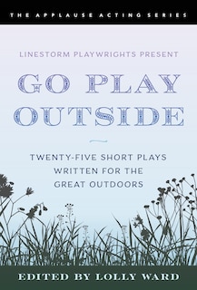 Front cover_Linestorm Playwrights Present Go Play Outside