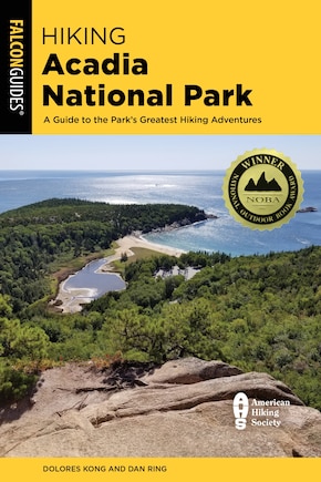 Hiking Acadia National Park: A Guide To The Park's Greatest Hiking Adventures