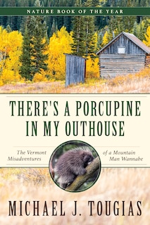 Front cover_There's A Porcupine In My Outhouse