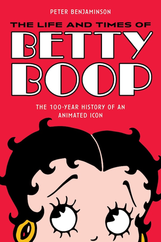 Front cover_The Life and Times of Betty Boop