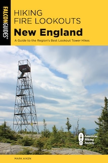 Front cover_Hiking Fire Lookouts New England