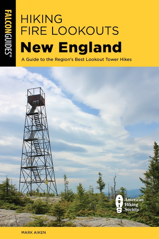 Front cover_Hiking Fire Lookouts New England