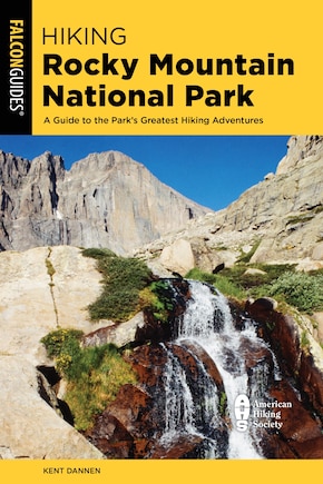 Hiking Rocky Mountain National Park: Including Indian Peaks Wilderness