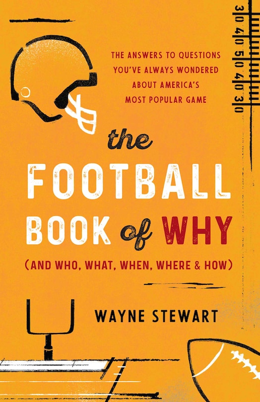 Front cover_Football Book of Why (and Who, What, When, Where, and How)