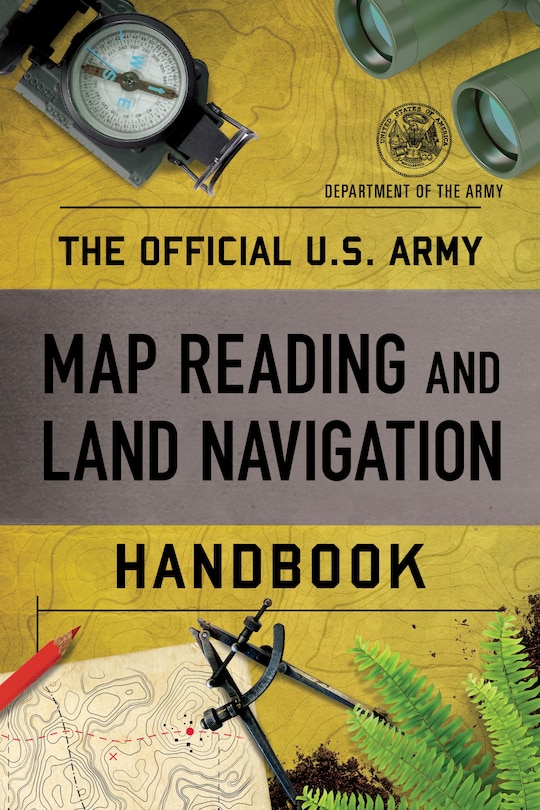 Front cover_The Official U.s. Army Map Reading And Land Navigation Handbook