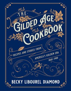 Front cover_The Gilded Age Cookbook