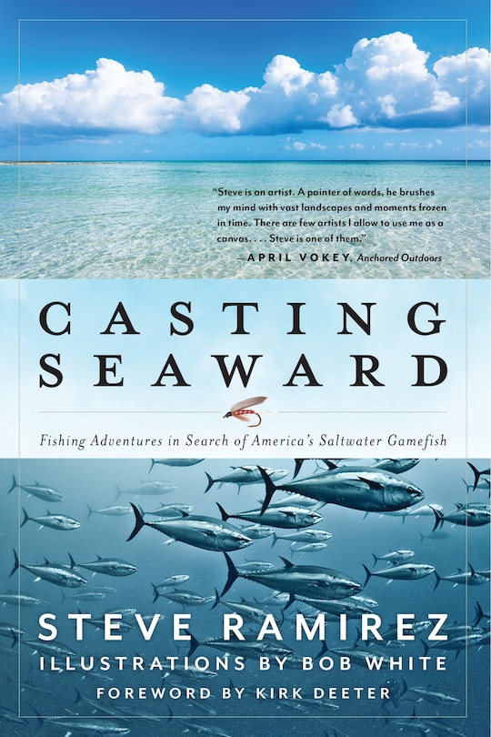 Casting Seaward: Fishing Adventures in Search of America’s Saltwater Gamefish