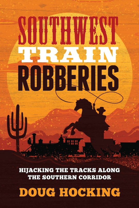 Front cover_Southwest Train Robberies