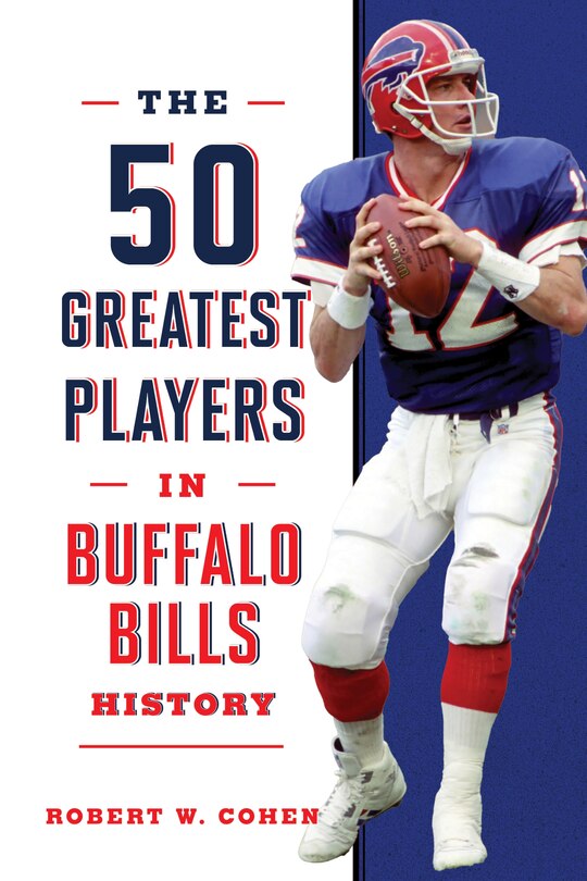 Front cover_The 50 Greatest Players in Buffalo Bills History
