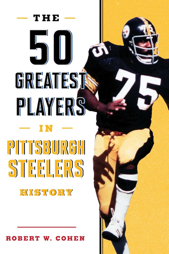 Front cover_The 50 Greatest Players in Pittsburgh Steelers History