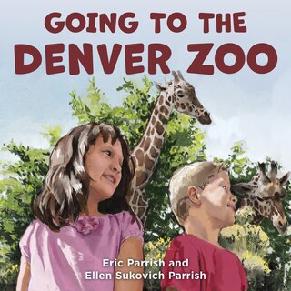 Front cover_Going to the Denver Zoo