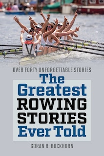 Front cover_The Greatest Rowing Stories Ever Told