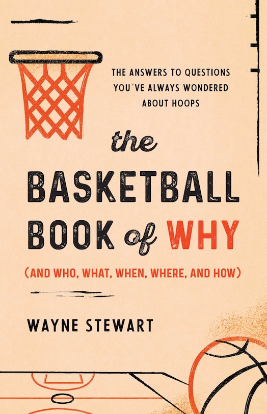 Front cover_The Basketball Book of Why (and Who, What, When, Where, and How)