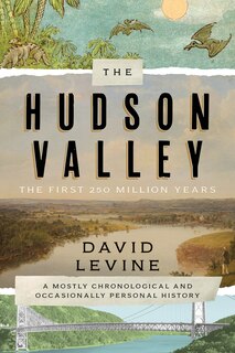 Front cover_The Hudson Valley: The First 250 Million Years