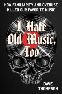 Front cover_I Hate Old Music, Too