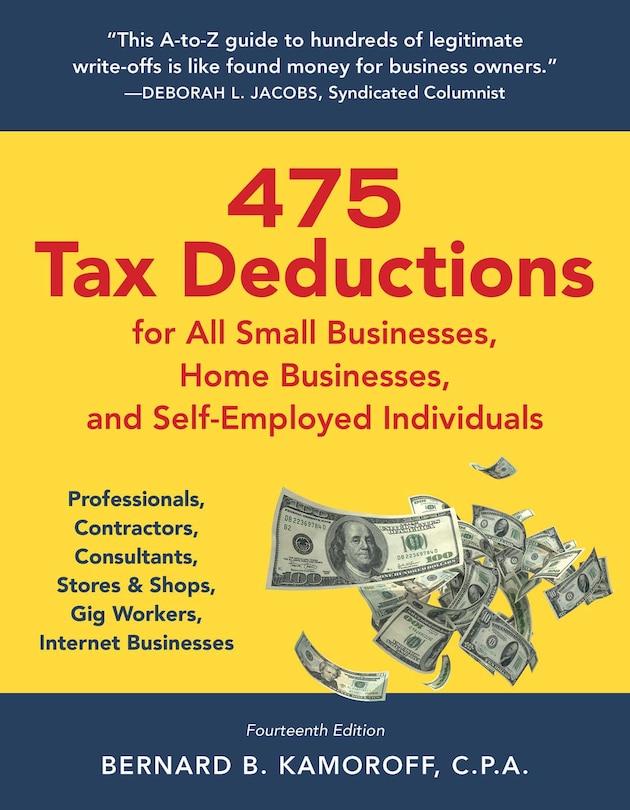 Front cover_475 Tax Deductions for All Small Businesses, Home Businesses, and Self-Employed Individuals