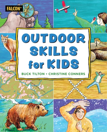 Outdoor Skills for Kids: The Essential Survival Guide to Increasing Confidence, Safety, and Enjoyment in the Wild