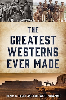 Couverture_The Greatest Westerns Ever Made and the People Who Made Them