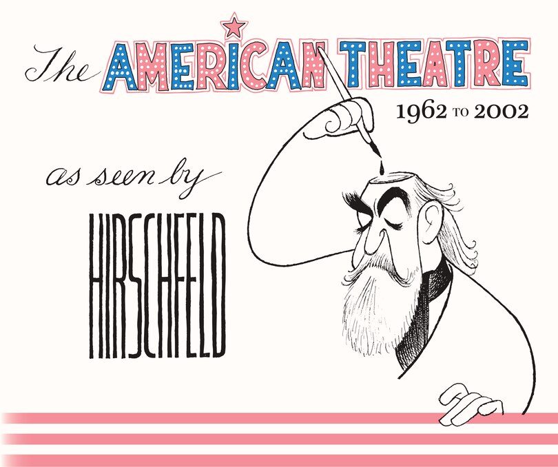 Couverture_The American Theatre as Seen by Hirschfeld