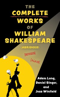 Couverture_The Complete Works of William Shakespeare (abridged) [revised] [again]