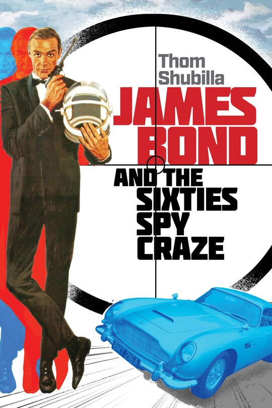Couverture_James Bond and the Sixties Spy Craze