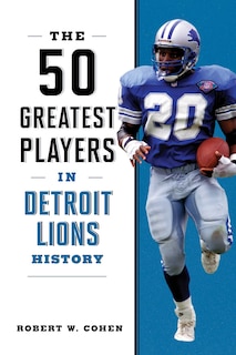 Couverture_The 50 Greatest Players in Detroit Lions History