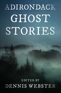 Front cover_Adirondack Ghost Stories