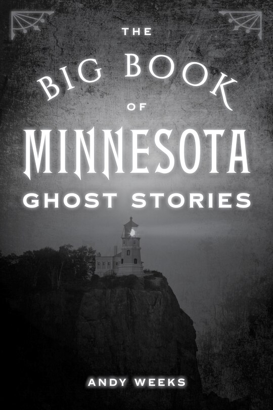 Front cover_The Big Book of Minnesota Ghost Stories