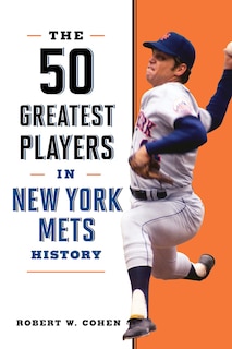 Couverture_The 50 Greatest Players in New York Mets History