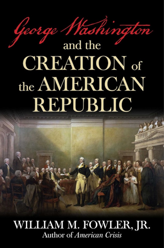 Couverture_George Washington and the Creation of the American Republic