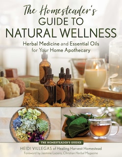 Front cover_The Homesteader's Guide to Natural Wellness