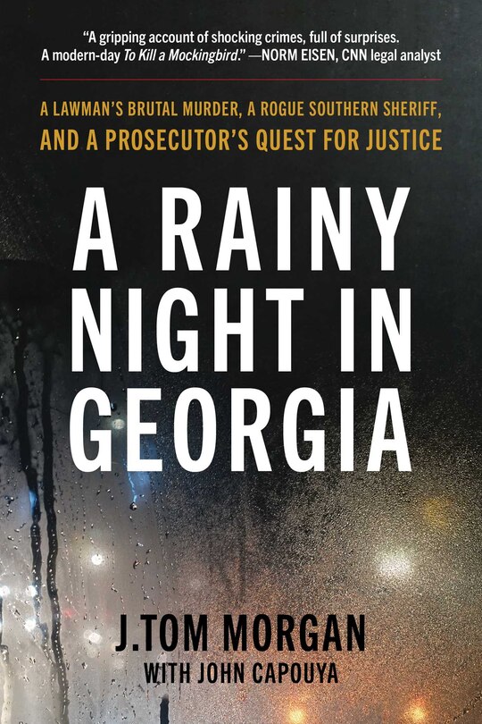 Jtom A Rainy Night In Georgia: A Lawman's Brutal Murder, A Rogue Southern ...