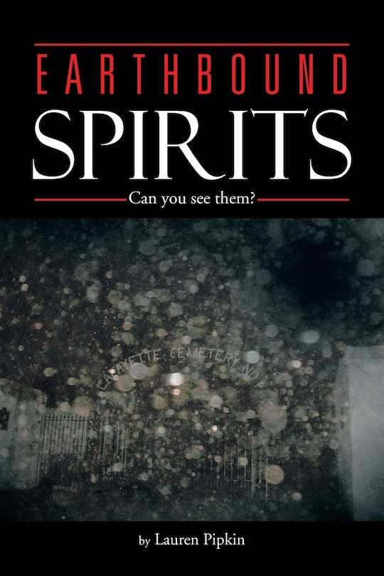 Earthbound Spirits: Can You See Them?